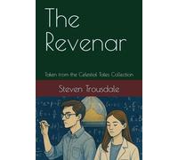 The Revenar: Taken from the Celestial Tales Collection