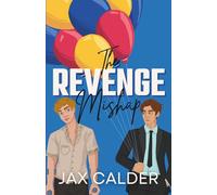 The Revenge Mishap: An MM Grumpy Sunshine Romantic Comedy (The Revenge Club)