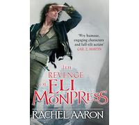 The Revenge of Eli Monpress: An omnibus containing The Spirit War and Spirit's End