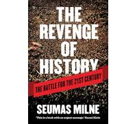 The Revenge of History: The Battle for the 21st Century