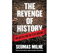 The Revenge of History: The Battle for the 21st Century