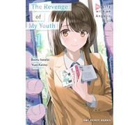 Revenge of My Youth Volume 1, The: Re Life with an Angelic Girl (The Revenge of My Youth)