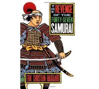 The Revenge of the Forty-Seven Samurai