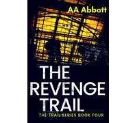 The Revenge Trail: 4 (The Trail Series)