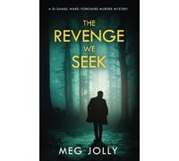 The Revenge We Seek: A Yorkshire Detective Mystery (DI Daniel Ward Crime Thrillers)