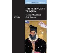 The Revenger's Tragedy: Thomas Middleton / Cyril Tourneur: 0001 (Revels Student Editions)