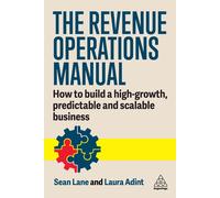 The Revenue Operations Manual: How to Build a High-Growth, Predictable and Scala