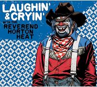 The Reverend Horton Heat - Laughin' And Cryin' With The Reverend Horton Heat