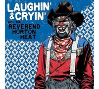 The Reverend Horton Heat - Laughin' & Cryin' With The Reverend Horton Heat [VINYL]