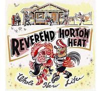 The Reverend Horton Heat - Whole New Life