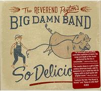 The Reverend Peytons Big Damn Band - So Delicious [CD]
