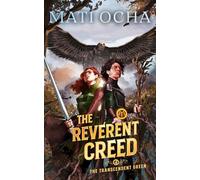The Reverent Creed: A LitRPG Adventure: 4 (The Transcendent Green)