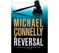 The Reversal: 3 (Lincoln Lawyer Novel)