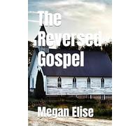 The Reversed Gospel