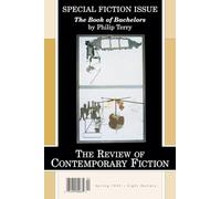 The Review of Contemporary Fiction - The Book Of Bachelors By Philip Terry