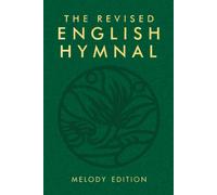 The Revised English Hymnal Melody edition