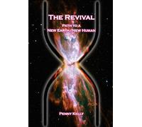The Revival : Path to a New Earth/New Human