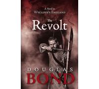 The Revolt: A Novel in Wycliffe's England