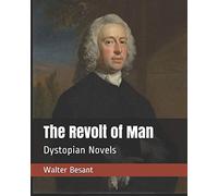 The Revolt of Man: Dystopian Novels