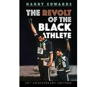The Revolt of the Black Athlete: 50th Anniversary Edition (Sport and Society)