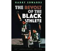 The Revolt of the Black Athlete: 50th Anniversary Edition (Sport and Society)