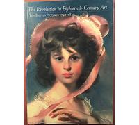 The Revolution in Eighteenth Century Art: Ten British Pictures 1740-1840