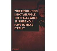 The Revolution Is Not An Apple That Falls When It Is Ripe You Have To Make It Fall: Che Guevara Quote/Quote/The revolution is not an apple/Journal/110 Blank Pages,6x9,Matte Finish Cover