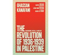 The Revolution of 1936-1939 in Palestine: Background, Details, and Analysis