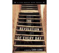 The Revolution of Every Day (Tin House New Voice)