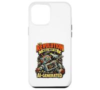 The Revolution Will Not Be AI Generated Funny Retro Robot Case for iPhone 12 Pro Max