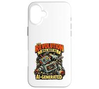 The Revolution Will Not Be AI Generated Funny Retro Robot Case for iPhone 16 Plus