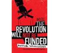 The Revolution Will not Be Funded