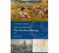 The Revolutionary War : The Northern Strategy, 1776