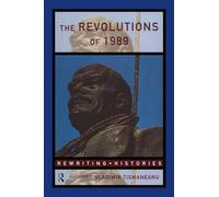 The Revolutions of 1989 (Rewriting Histories)
