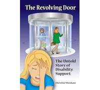 The Revolving Door: The Untold Story of Disability Support