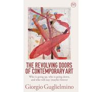 The Revolving Doors of Contemporary Art: Who is going up, who is going down, and who will stay (maybe) forever