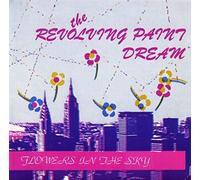 The Revolving Paint Dream - Flowers In The Sky [7" VINYL]