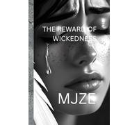 THE REWARD OF WICKEDNESS
