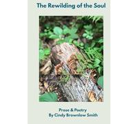 The rewilding of the soul