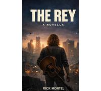 The Rey: A Novella (The Eradication Archive)