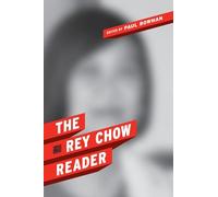 The Rey Chow Reader
