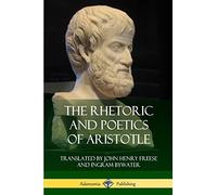 The Rhetoric and Poetics of Aristotle