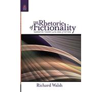 The Rhetoric of Fictionality: Narrative Theory and the Idea of Fiction (Theory and Interpretation of Narrative)