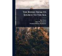 The Rhine From Its Source To The Sea