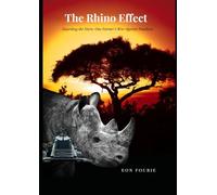 The Rhino Effect: Guarding the Horns: One Farmer's War Against Poachers.
