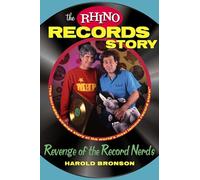 The Rhino Records Story: The Revenge of the Music Nerds