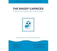 The Rhody Caprices: A Musical Travel Adventure for Violin and Piano: 16 Variations on "Go Tell Aunt Rhody": Violin Part (Advanced Collection)