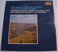 The Rhos Male Voice Choir - Treorchy Male Choir: The Great Welsh Choirs (Corau Mawr Cymru) - Treorchy Male Choir (Volume Two / Ail Gyfrol) - LP