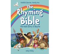 The Rhyming Bible: The Bible Story in Rhyme