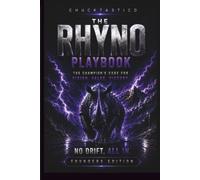 The Rhyno Playbook: The Champion's Code for Vision. Value. Victory